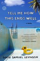 Tell Me How This Ends Well 0451496884 Book Cover