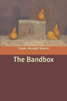 The Bandbox (1912) 1516892240 Book Cover