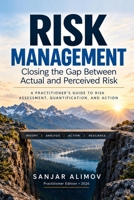 RISK MANAGEMENT: Closing the Gap Between Actual and Perceived Risk 1997139162 Book Cover