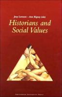 Historians and Social Values 9053564519 Book Cover