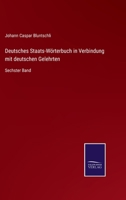 Deutsches Staats-Wörterbuch in Verbindung mit deutschen Gelehrten: Sechster Band 3375088744 Book Cover