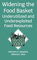 Widening The Food Basket: Underutilized And Underexploited Food Resources 9389130220 Book Cover