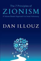 The 7 Principles of Zionism: A Values-Based Approach to Israel Advocacy 146810182X Book Cover