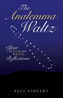 The Analemma Waltz: A Year of Solar and Personal Reflections 166321168X Book Cover