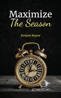 Maximize the Season 1952896037 Book Cover