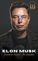 Elon Musk: A Visionary's Journey - The Biography B0CSR23TKC Book Cover