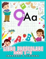Libro prescolare 3-6 anni: imparare a scrivere: Lettere e Numeri , linee, forme tracciare, unisci i puntini 4 anni, XXL libri pregrafismo e presc B08WJY55JW Book Cover