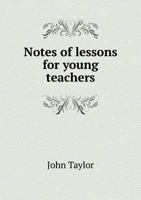 Notes of Lessons for Young Teachers 551883022X Book Cover