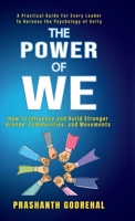 The Power Of We: How To Influence and Build Stronger Brands, Communities and Movement Through Unity B0DR298CXZ Book Cover