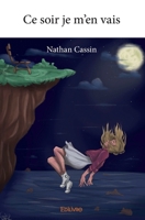 Ce soir je m'en vais (French Edition) 2414179198 Book Cover