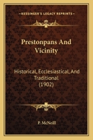 Prestonpans and Vicinity: Historical, Ecclesiastical and Traditional 1015660533 Book Cover