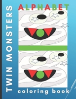 Twin Monsters Alphabet Coloring Book B091F7RC64 Book Cover