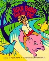 Juan Bobo and the Pig 0525674292 Book Cover