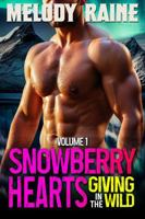 Snowberry Hearts: Giving in the Wild Collection Volume 1: 3 Possessive Mountain Men and their Curvy Women BWWM: Instalove Romance 1967327416 Book Cover