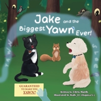 Jake and the Biggest Yawn Ever! 1956211055 Book Cover