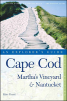 Cape Cod, Martha's Vineyard & Nantucket: An Explorer's Guide 1581572301 Book Cover