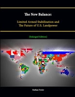 The New Balance: Limited Armed Stabilization and the Future of U.S. Landpower [Enlarged Edition] 1304892018 Book Cover