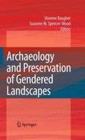 Archaeology and Preservation of Gendered Landscapes 1441915001 Book Cover