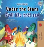 Under the Stars (English Vietnamese Bilingual Kid's Book) 1525979159 Book Cover