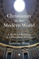 Christianity in the Modern World: A Study of Religion in a Pluralistic Society 0227177622 Book Cover