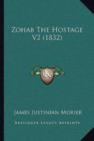 Zohrab: The Hostage; Volume II 1145252818 Book Cover