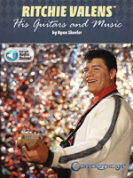 Ritchie Valens: His Guitars and Music 1574243802 Book Cover