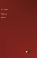 Kathrina: A Poem 1374497258 Book Cover
