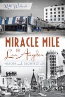 Miracle Mile in Los Angeles: History and Architecture 1609495934 Book Cover