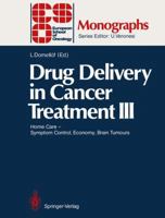 Drug Delivery in Cancer Treatment III: Home Care ― Symptom Control, Economy, Brain Tumours 3642759408 Book Cover