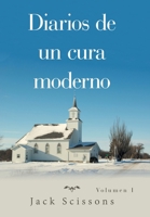 Diarios De Un Cura Moderno: Volumen I 1665563028 Book Cover
