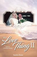 It's a Love Thing II: Faith for complete healing 1729645143 Book Cover