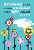 Stories That Keep Popping Into My Head 1631350056 Book Cover