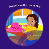 Araceli and the Easter Hat 1542736366 Book Cover