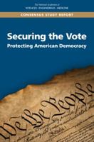 Securing the Vote: Protecting American Democracy 030947647X Book Cover