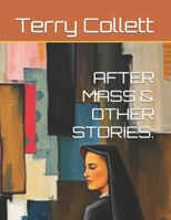 After Mass & Other Stories. 152116522X Book Cover
