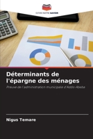 Déterminants de l'épargne des ménages 6205336987 Book Cover