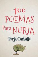 100 poemas para Nuria 8417233040 Book Cover