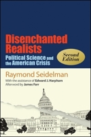 Disenchanted Realists: Political Science and the American Crisis, 1884-1984 (Suny Serien in Political Theroy : Contemporary Issues) 0873959957 Book Cover