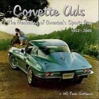 Corvette Ads - The Marketing of America's Sportscar 1928618405 Book Cover