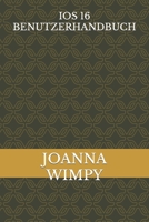 IOS 16 BENUTZERHANDBUCH B0BFDNK38P Book Cover