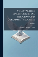 Vollständige Einleitung In Die Religion Und Gesammte Theologie, Volume 7 1175088307 Book Cover