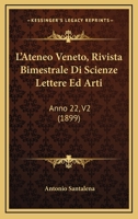 L'Ateneo Veneto: Rivista Bimestrale Di Scienze Lettere Ed Arti 1165306719 Book Cover