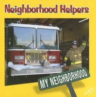 Ayudantes Del Vecindario / Neighborhood Helpers (My Neighborhood Discovery Library (Bilingual Edition)) 1595155554 Book Cover