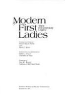 Modern First Ladies: Their Documentary Legacy 0911333738 Book Cover