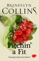 Pitchin' A Fit 0989240630 Book Cover