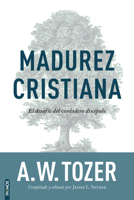 Madurez Cristiana: El desafío del verdadero discípulo / The Pursuit of Christian Maturity: Flourishing in the Grace and Knowledge of Christ (Spanish Edition) 1646915143 Book Cover