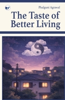 The Taste of Better Living - A guidebook on Mindfulness 9375009688 Book Cover
