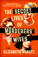 The Secret Lives of Murderers' Wives 0593952995 Book Cover