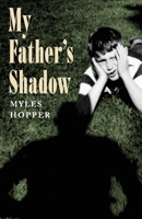 My Father's Shadow 164538117X Book Cover