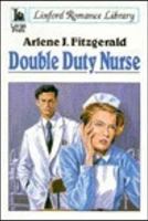 Double Duty Nurse (Linford Romance Library (Large Print)) 0708975321 Book Cover